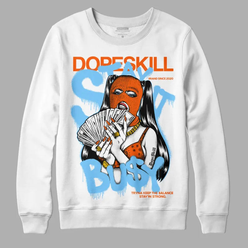 Dunk Low Futura University Blue DopeSkill Sweatshirt Stay It Busy Graphic sold by DopeSkill