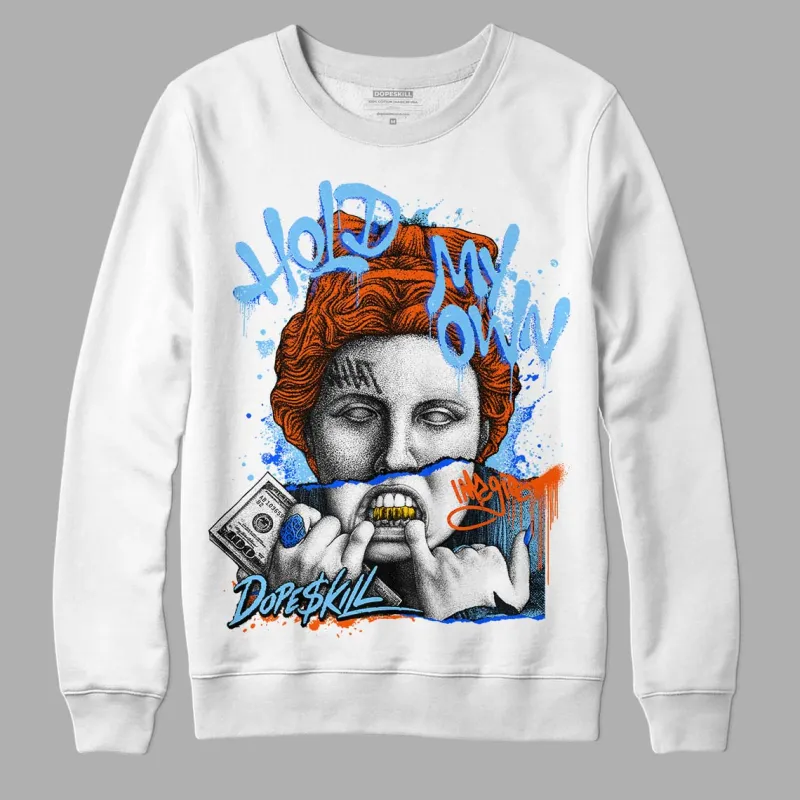 Dunk Low Futura University Blue DopeSkill Sweatshirt Hold My Own Graphic sold by DopeSkill