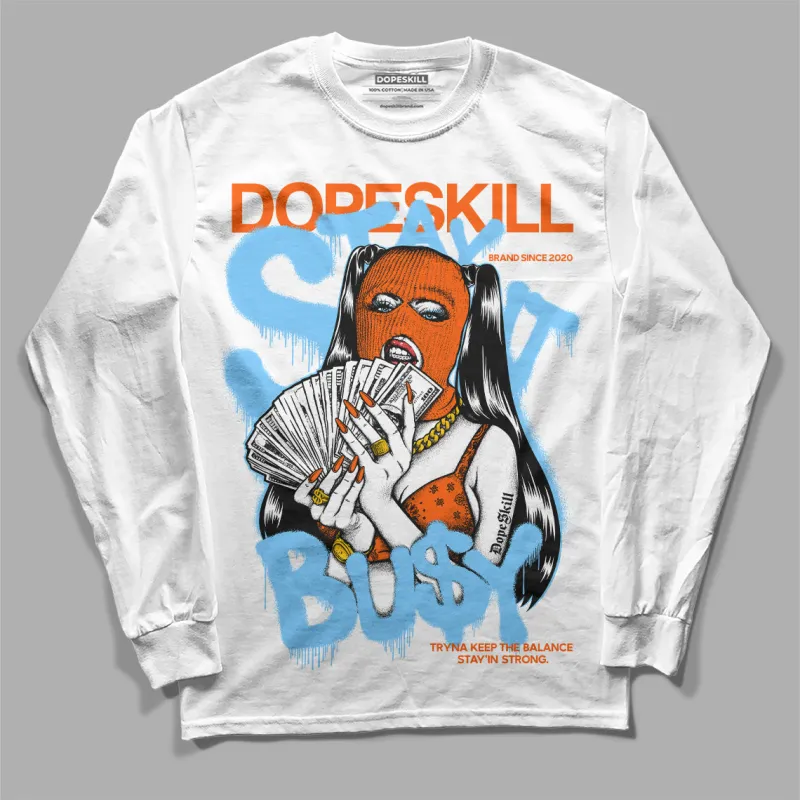 Dunk Low Futura University Blue DopeSkill Long Sleeve T-Shirt Stay It Busy Graphic sold by DopeSkill