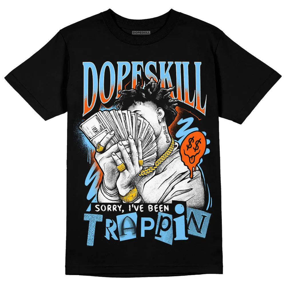 Dunk Low Futura University Blue DopeSkill T-Shirt Sorry I've Been Trappin Graphic sold by DopeSkill product image thumbnail 2