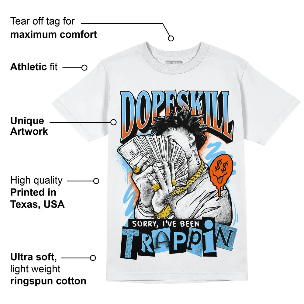 Dunk Low Futura University Blue DopeSkill T-Shirt Sorry I've Been Trappin Graphic sold by DopeSkill product image thumbnail 3