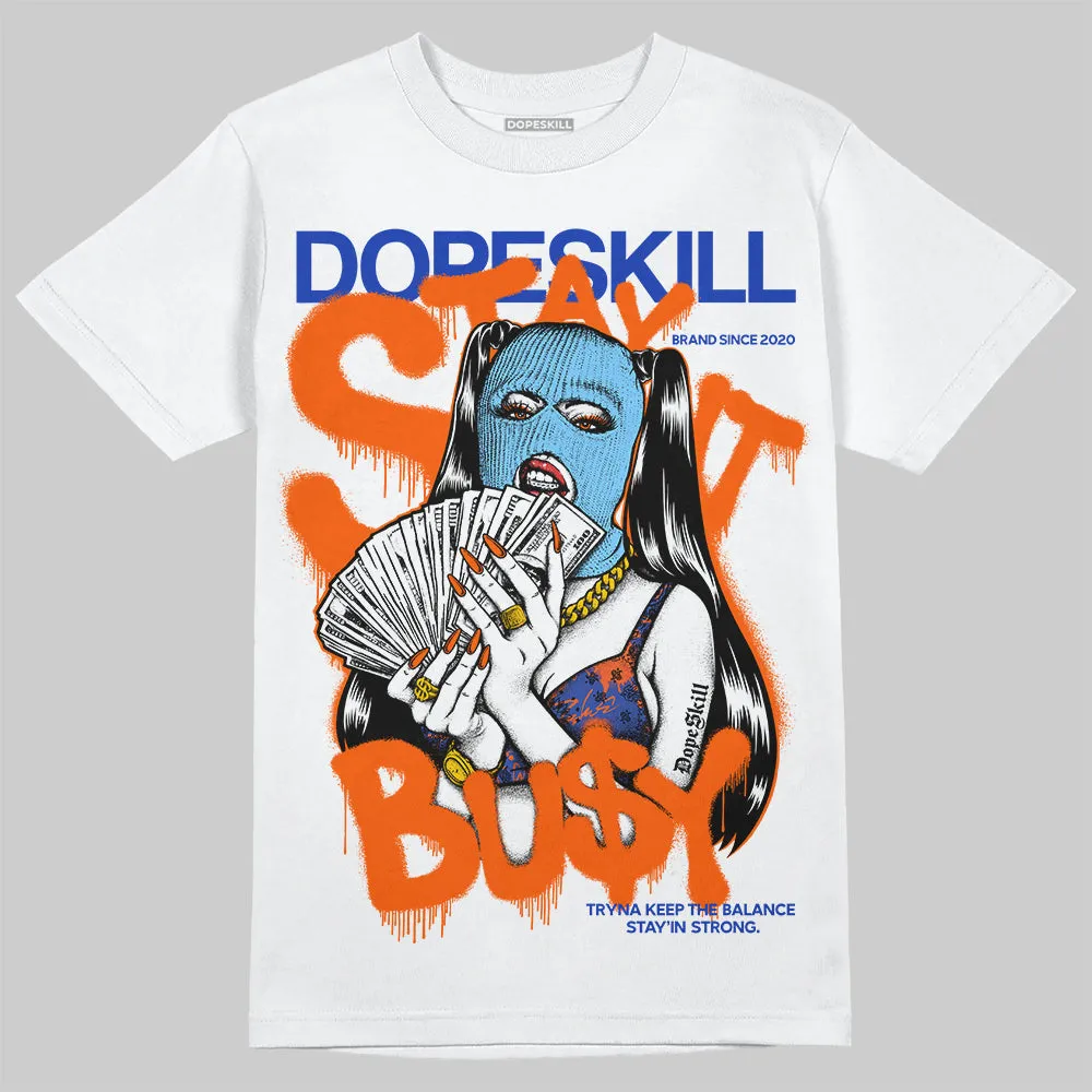 Dunk Low Futura Orange Blaze DopeSkill T-Shirt Stay It Busy Graphic sold by DopeSkill
