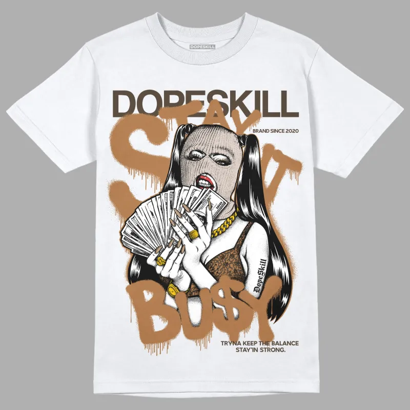 Palomino 3s DopeSkill T-Shirt Stay It Busy Graphic sold by DopeSkill