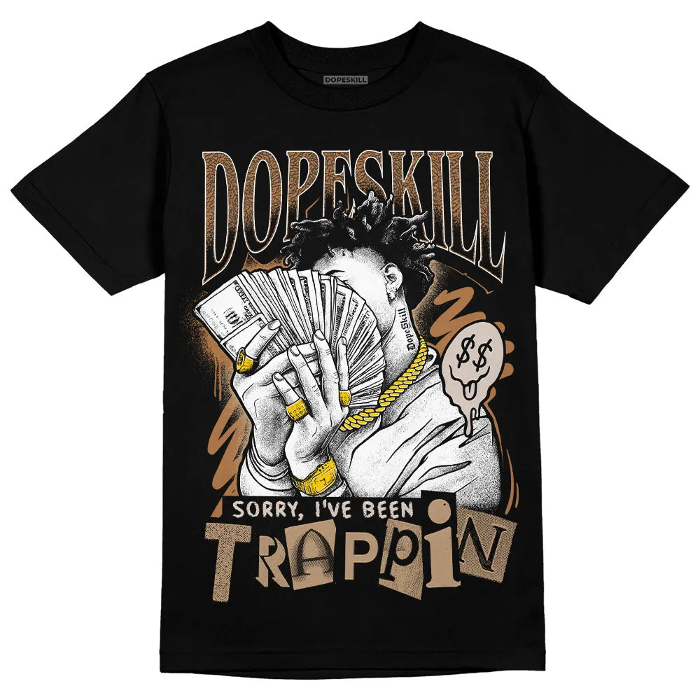 Palomino 3s DopeSkill T-Shirt Sorry I've Been Trappin Graphic sold by DopeSkill product image thumbnail 2