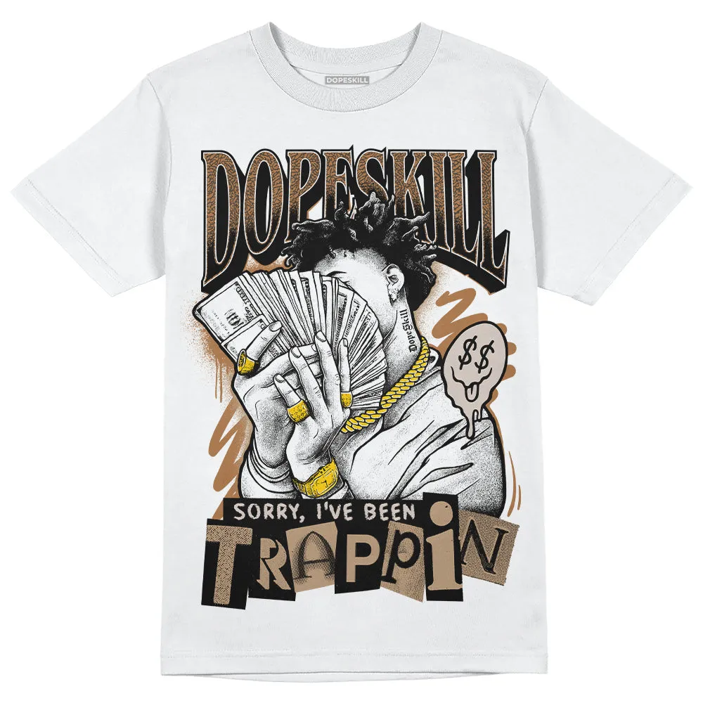 Palomino 3s DopeSkill T-Shirt Sorry I've Been Trappin Graphic sold by DopeSkill