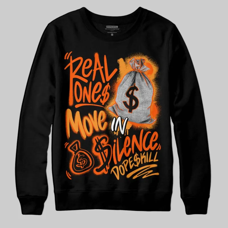 Brilliant Orange 12s DopeSkill Sweatshirt Real Ones Move In Silence Graphic sold by DopeSkill