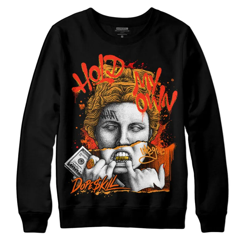 Brilliant Orange 12s DopeSkill Sweatshirt Hold My Own Graphic sold by DopeSkill