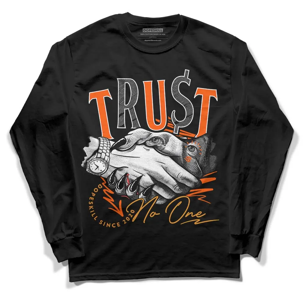 Brilliant Orange 12s DopeSkill Long Sleeve T-Shirt Trust No One Graphic sold by DopeSkill