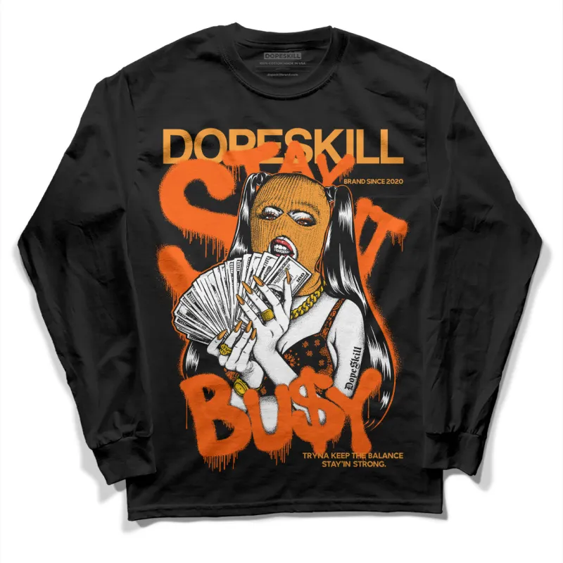 Brilliant Orange 12s DopeSkill Long Sleeve T-Shirt Stay It Busy Graphic sold by DopeSkill