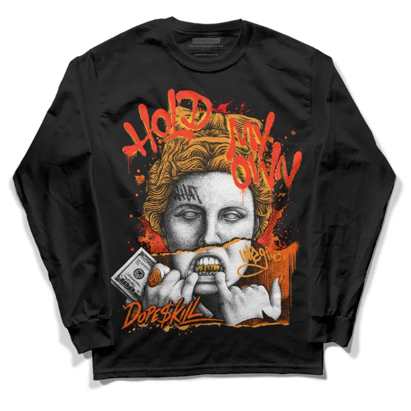 Brilliant Orange 12s DopeSkill Long Sleeve T-Shirt Hold My Own Graphic sold by DopeSkill