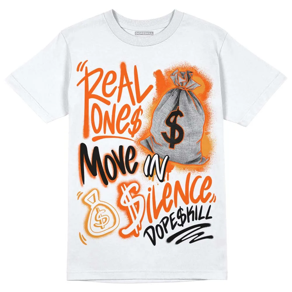 Brilliant Orange 12s DopeSkill T-Shirt Real Ones Move In Silence Graphic sold by DopeSkill product image thumbnail 2