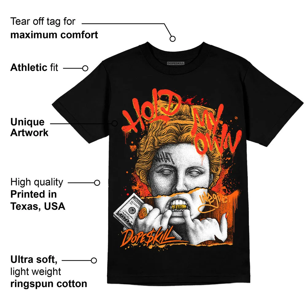 Brilliant Orange 12s DopeSkill T-Shirt Hold My Own Graphic sold by DopeSkill product image thumbnail 3