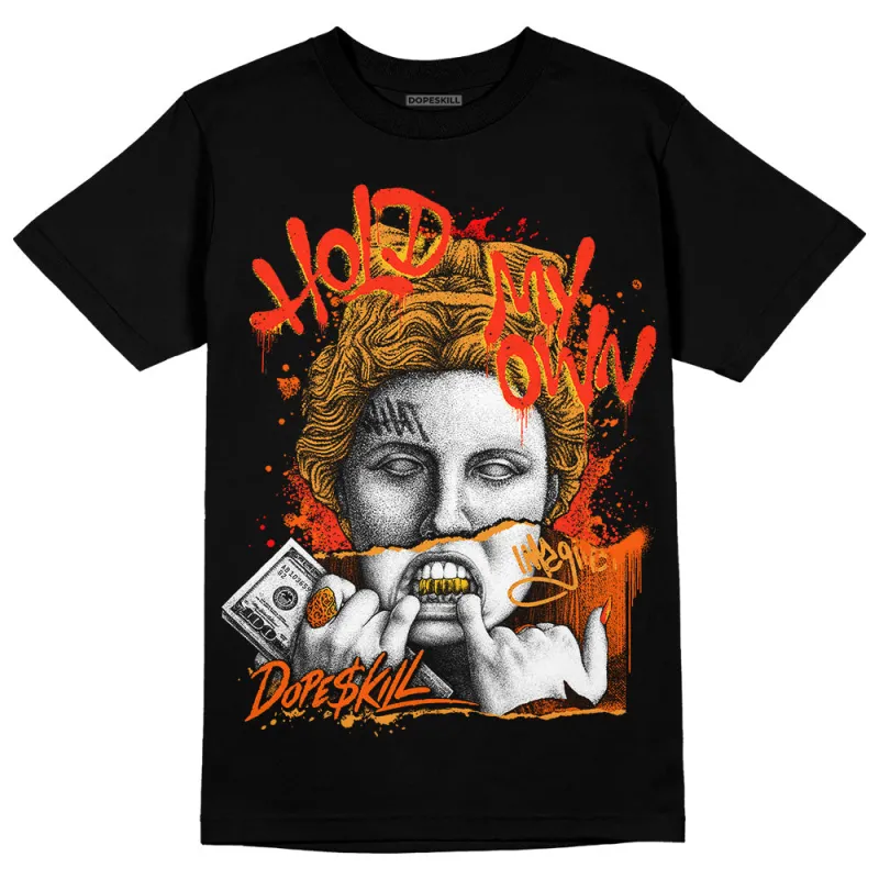 Brilliant Orange 12s DopeSkill T-Shirt Hold My Own Graphic sold by DopeSkill