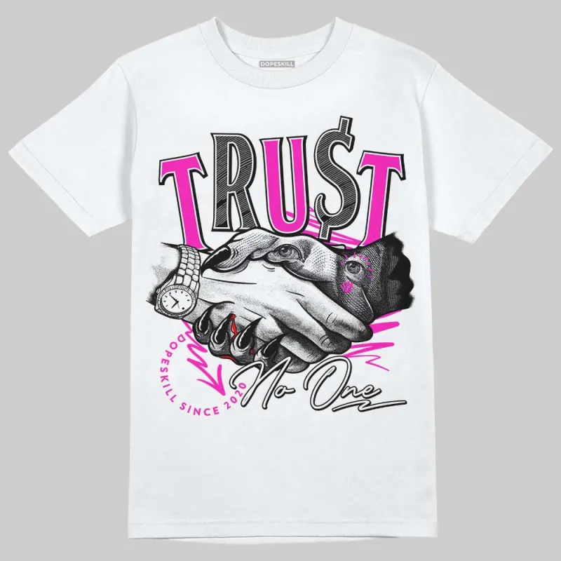 Dunk Low Active Fuchsia DopeSkill T-Shirt Trust No One Graphic sold by DopeSkill