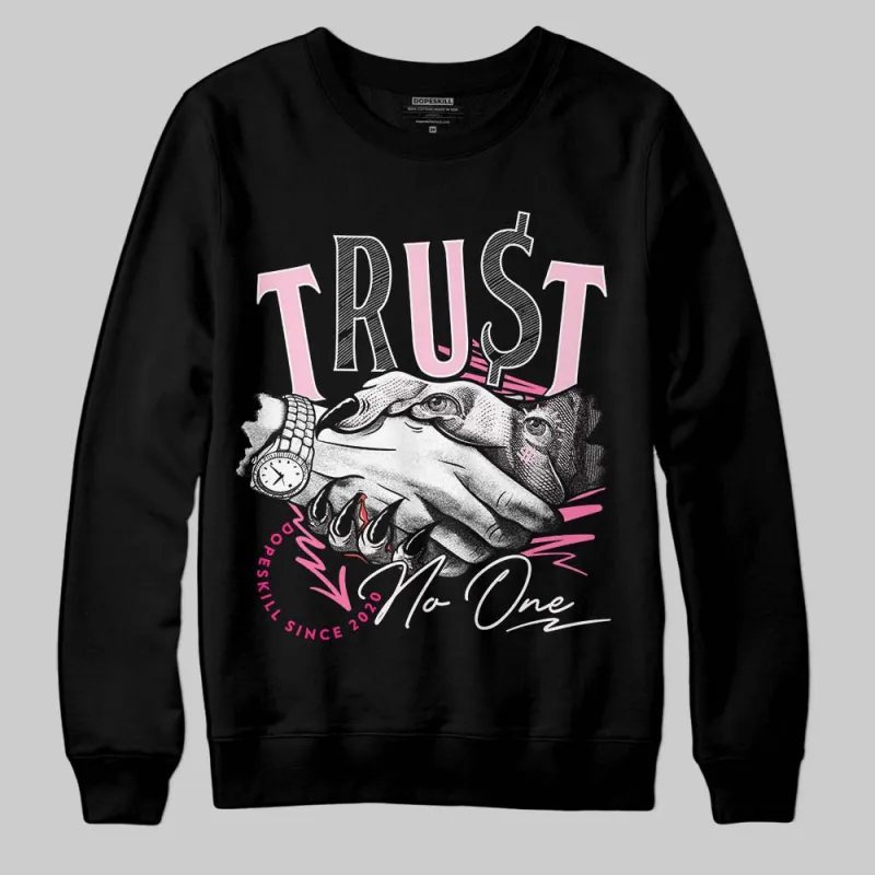 Dunk Low Pink Foam DopeSkill Sweatshirt Trust No One Graphic sold by DopeSkill