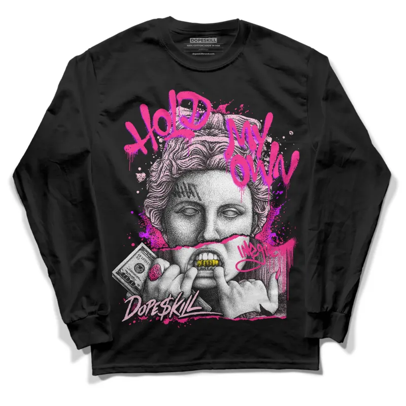 Dunk Low Pink Foam DopeSkill Long Sleeve T-Shirt Hold My Own Graphic sold by DopeSkill