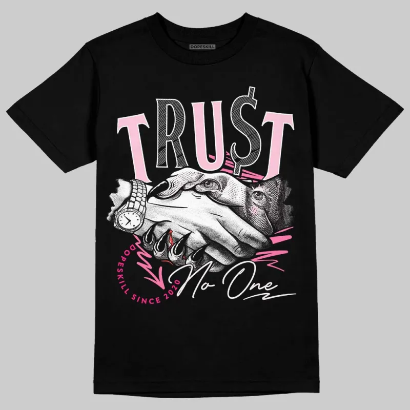Dunk Low Pink Foam DopeSkill T-Shirt Trust No One Graphic sold by DopeSkill