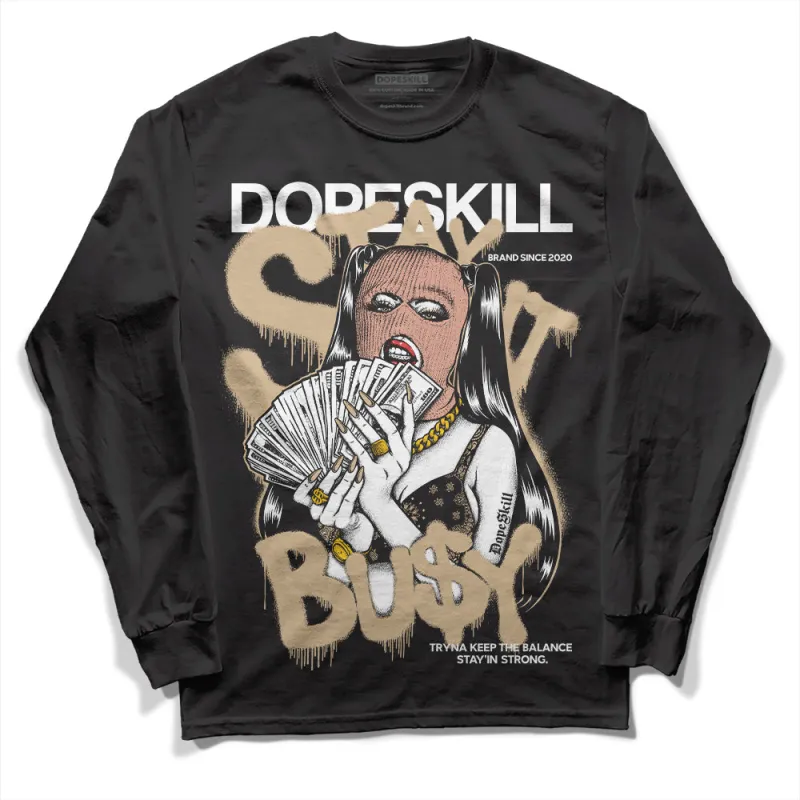 TAN Collection DopeSkill Long Sleeve T-Shirt Stay It Busy Graphic sold by DopeSkill