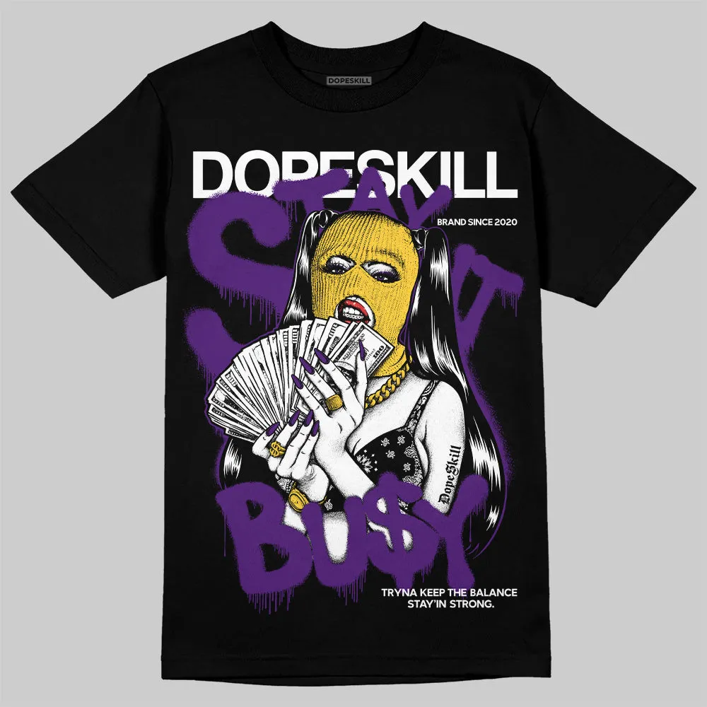 Field Purple 12s DopeSkill T-Shirt Stay It Busy Graphic sold by DopeSkill product image thumbnail 2