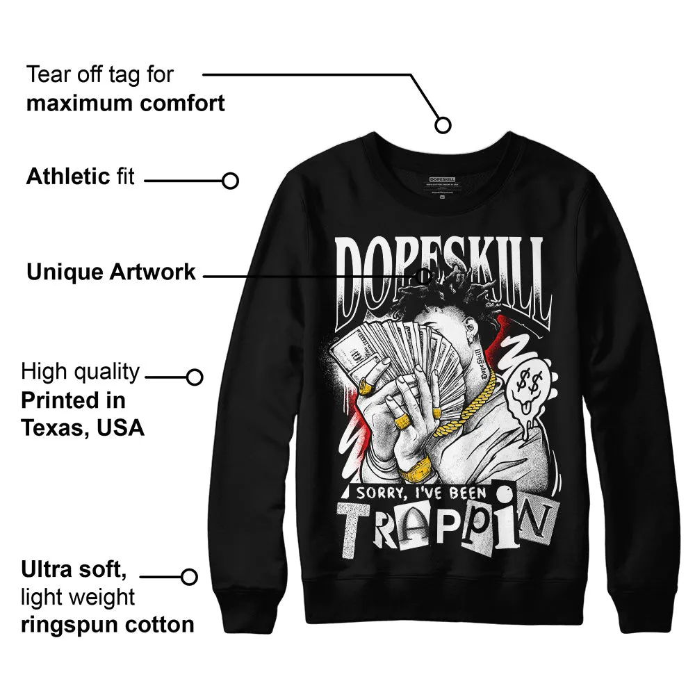 Dunk Low Panda White Black DopeSkill Sweatshirt Sorry I've Been Trappin Graphic sold by DopeSkill product image thumbnail 3