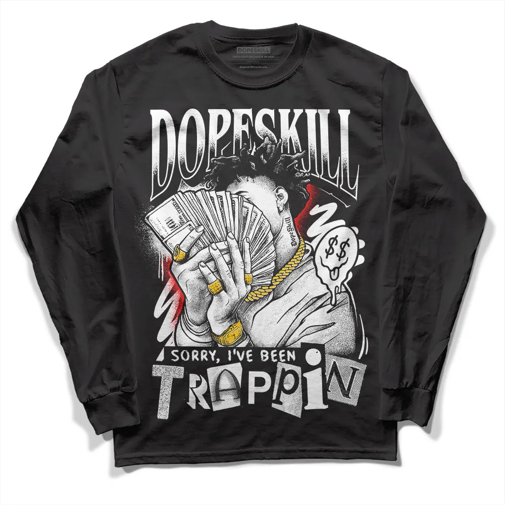Dunk Low Panda White Black DopeSkill Long Sleeve T-Shirt Sorry I've Been Trappin Graphic sold by DopeSkill