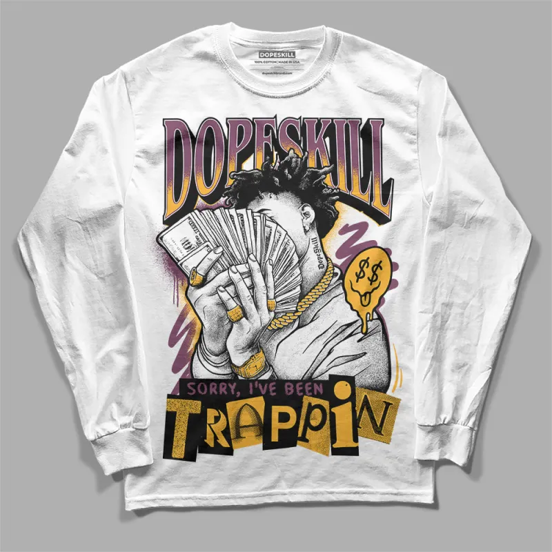 Brotherhood 1s High OG DopeSkill Long Sleeve T-Shirt Sorry I've Been Trappin Graphic sold by DopeSkill