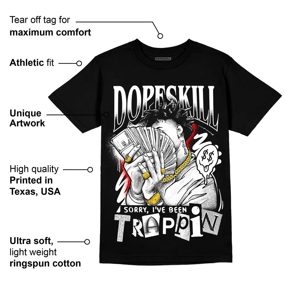 Dunk Low Panda White Black DopeSkill T-Shirt Sorry I've Been Trappin Graphic sold by DopeSkill product image thumbnail 3