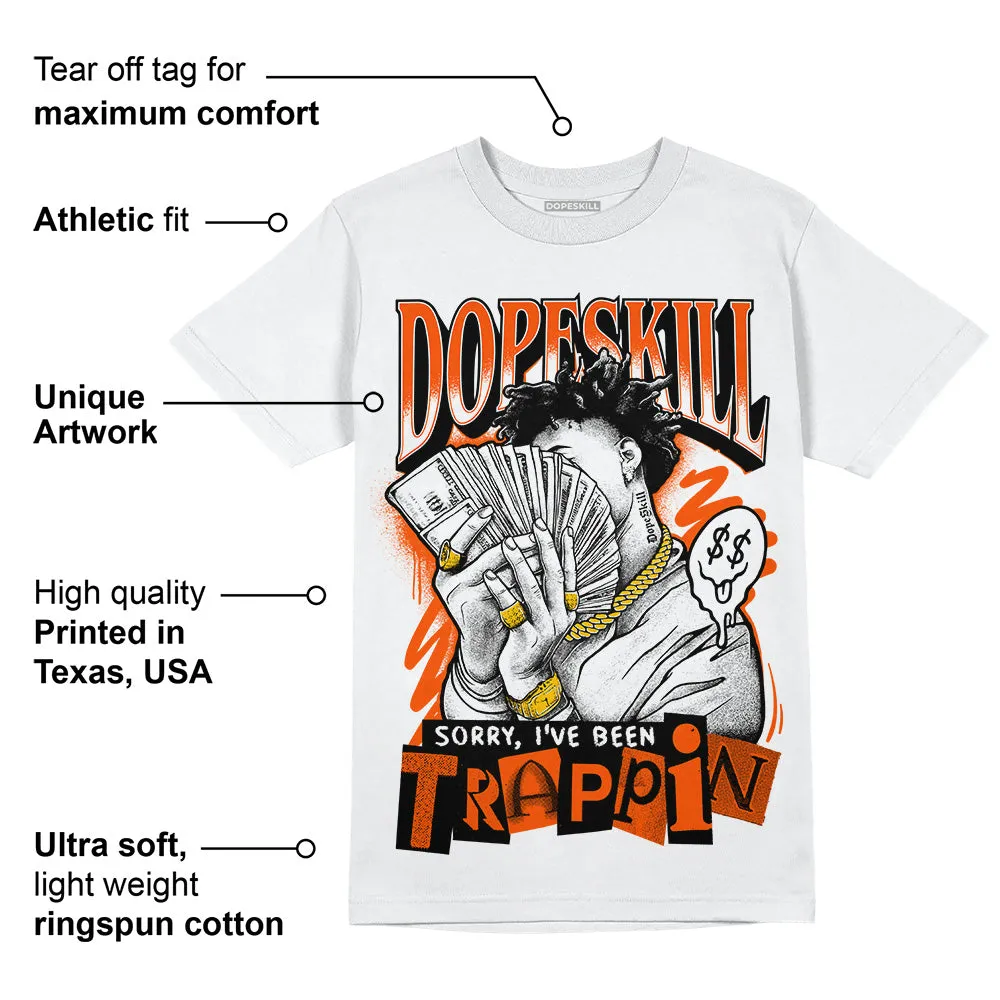 Orange Milk DopeSkill T-Shirt Sorry I've Been Trappin Graphic sold by DopeSkill product image thumbnail 3