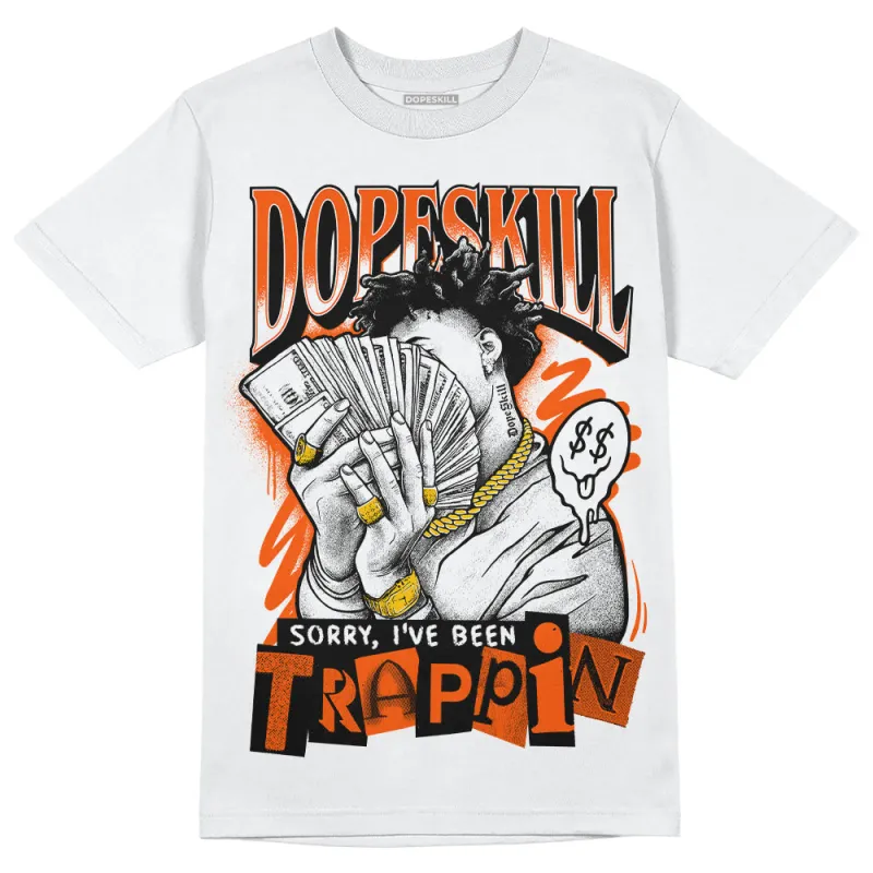 Orange Milk DopeSkill T-Shirt Sorry I've Been Trappin Graphic sold by DopeSkill