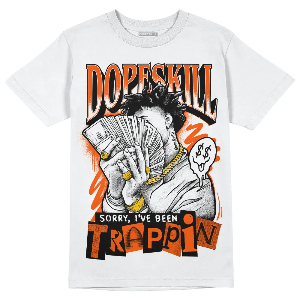 Orange Milk DopeSkill T-Shirt Sorry I've Been Trappin Graphic sold by DopeSkill