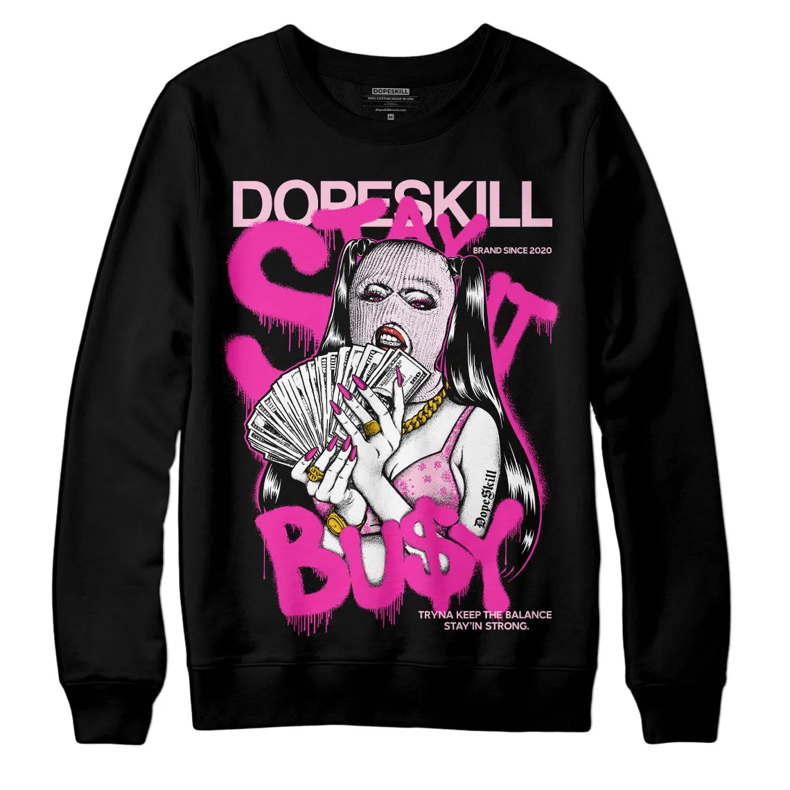 Triple Pink Dunk Low DopeSkill Sweatshirt Stay It Busy Graphic sold by DopeSkill product image thumbnail 2