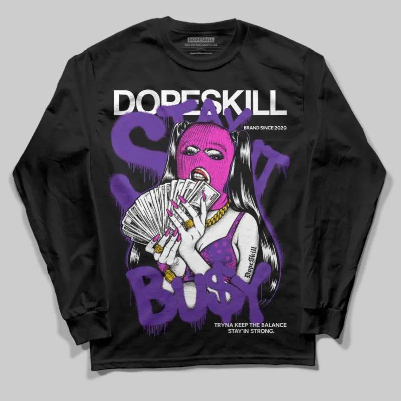 PURPLE Collection DopeSkill Long Sleeve T-Shirt Stay It Busy Graphic sold by DopeSkill