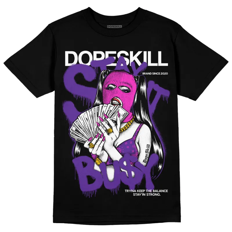 PURPLE Collection DopeSkill T-Shirt Stay It Busy Graphic sold by DopeSkill
