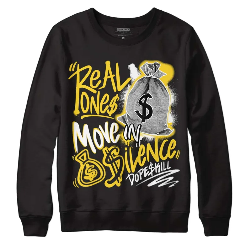Black Tour Yellow AJ 4 Thunder DopeSkill Sweatshirt Real Ones Move In Silence Graphic sold by DopeSkill