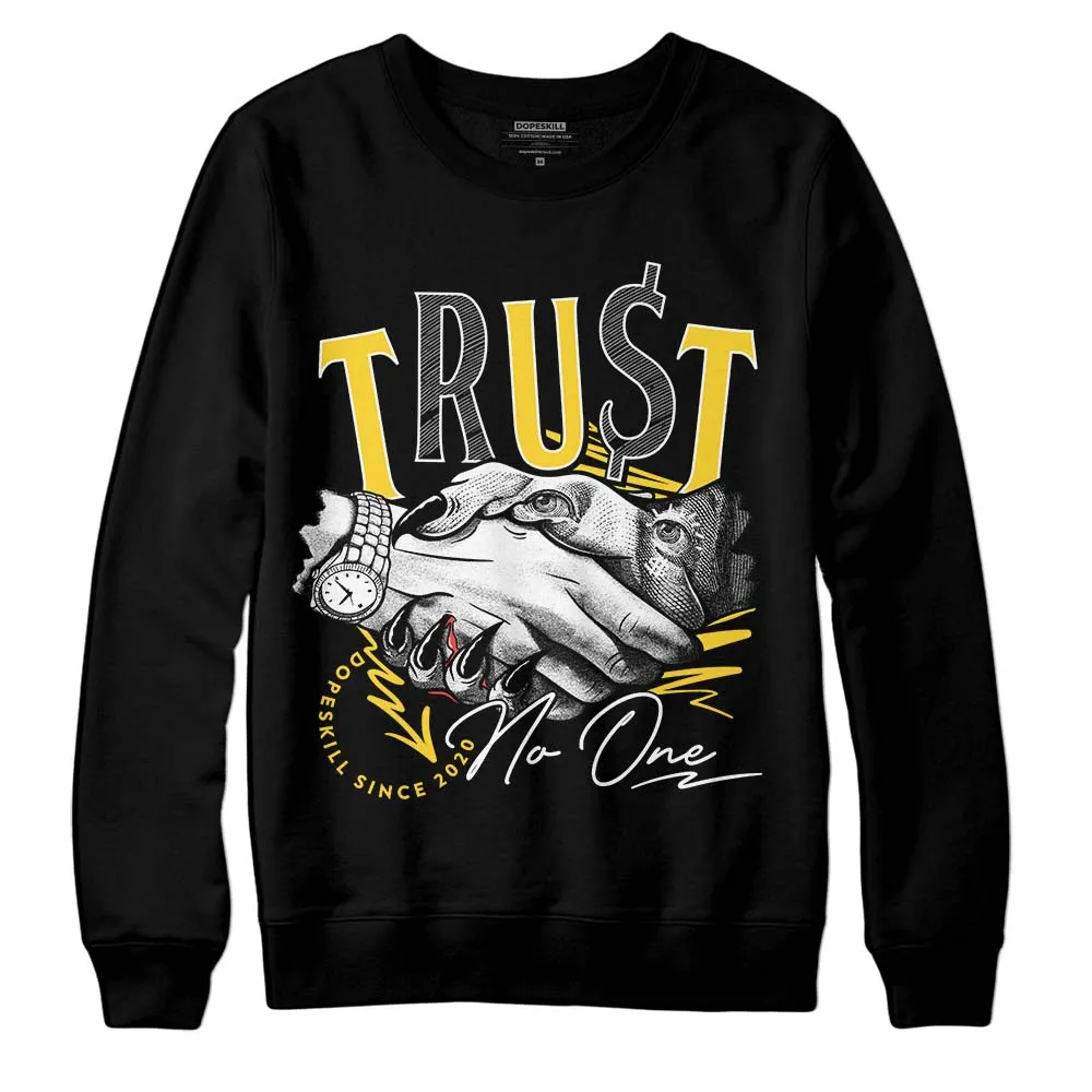 Black Tour Yellow AJ 4 Thunder DopeSkill Sweatshirt Trust No One Graphic sold by DopeSkill