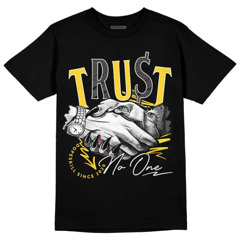 Black Tour Yellow AJ 4 Thunder DopeSkill T-Shirt Trust No One Graphic sold by DopeSkill