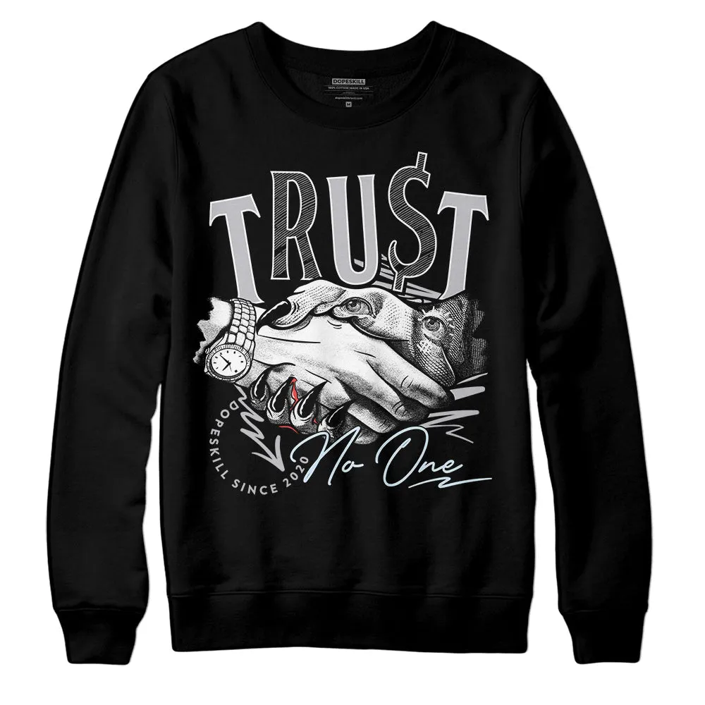 Cement Grey 11s DopeSkill Sweatshirt Trust No One Graphic sold by DopeSkill product image thumbnail 2