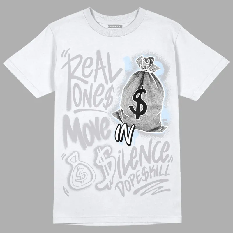 Cement Grey 11s DopeSkill T-Shirt Real Ones Move In Silence Graphic sold by DopeSkill
