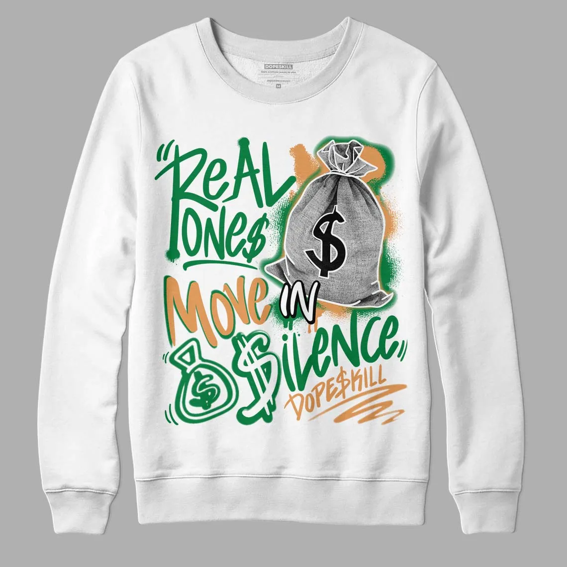 Pine Green 4s DopeSkill Sweatshirt Real Ones Move In Silence Graphic sold by DopeSkill