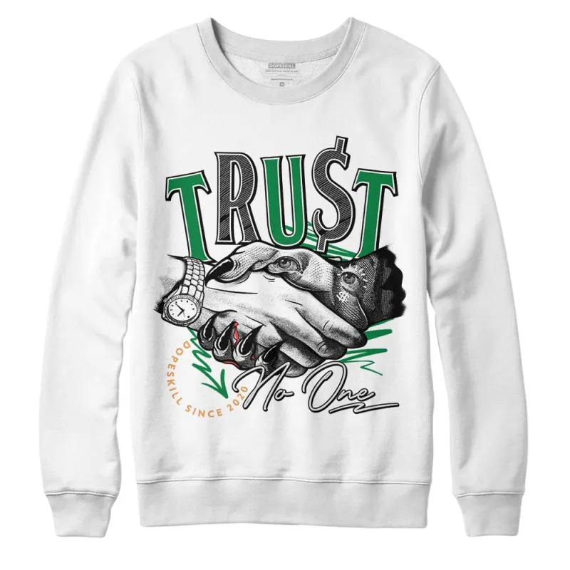 Pine Green 4s DopeSkill Sweatshirt Trust No One Graphic sold by DopeSkill