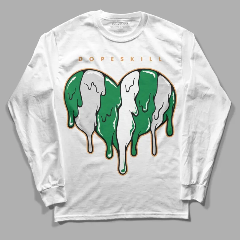 Pine Green 4s DopeSkill Long Sleeve T-Shirt Slime Drip Heart Graphic sold by DopeSkill