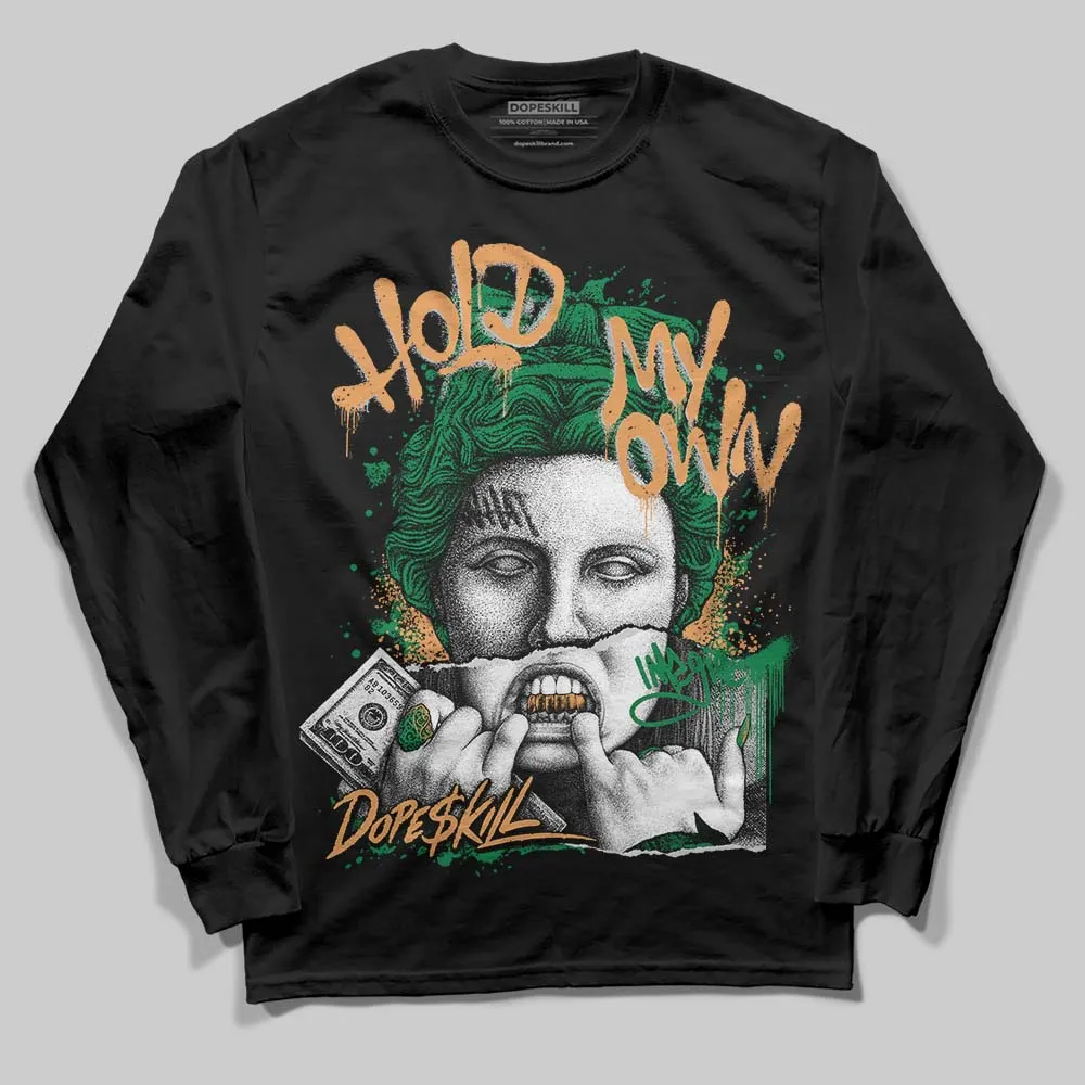 Pine Green 4s DopeSkill Long Sleeve T-Shirt Hold My Own Graphic sold by DopeSkill product image thumbnail 2