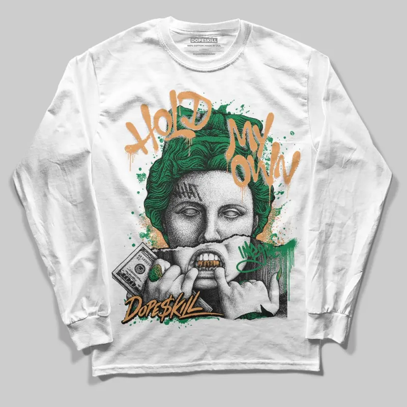 Pine Green 4s DopeSkill Long Sleeve T-Shirt Hold My Own Graphic sold by DopeSkill