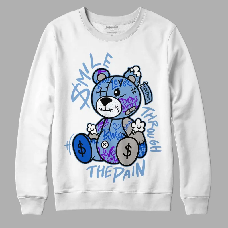University Blue 5s DopeSkill Sweatshirt Smile Through The Pain Graphic sold by DopeSkill