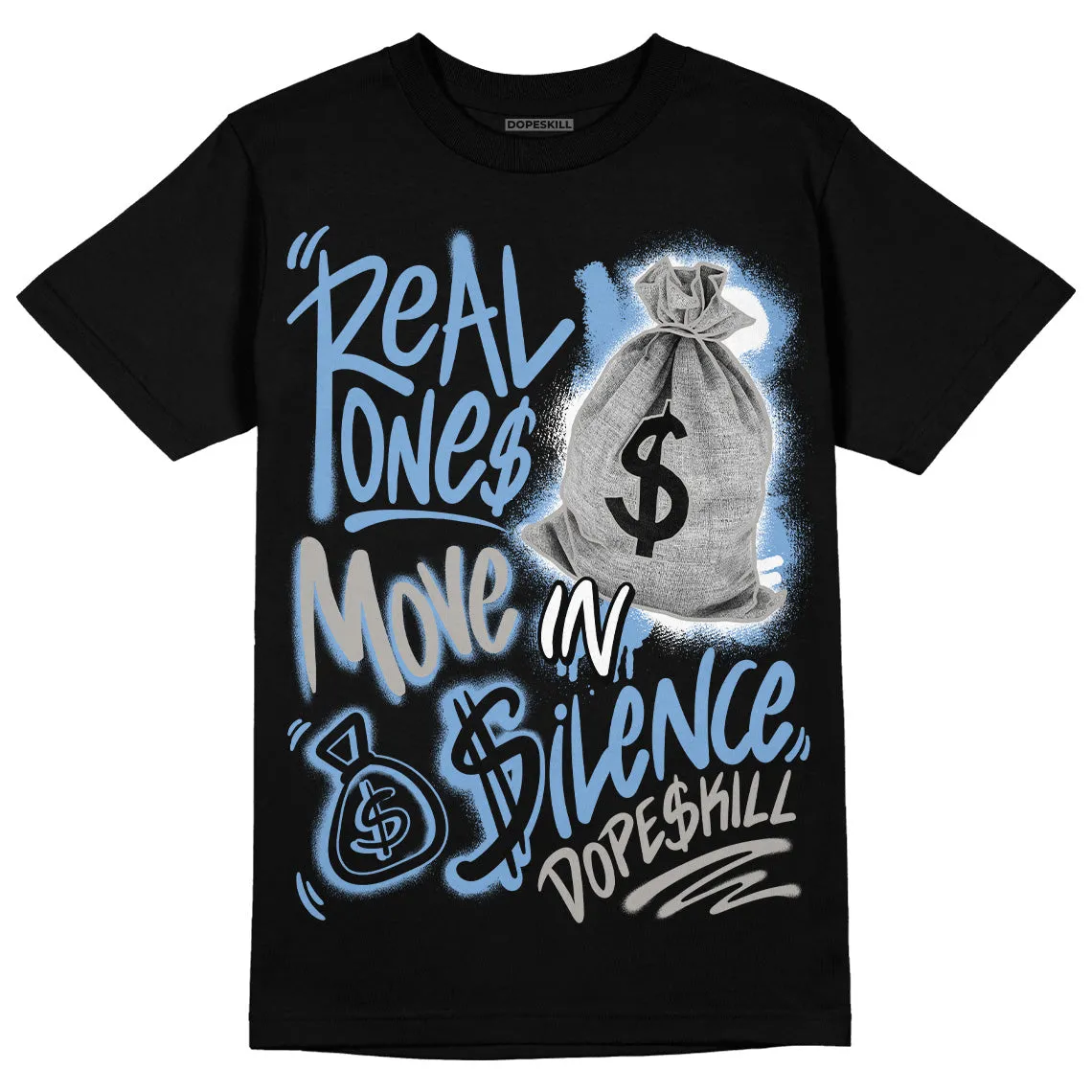 University Blue 5s DopeSkill T-Shirt Real Ones Move In Silence Graphic sold by DopeSkill product image thumbnail 2