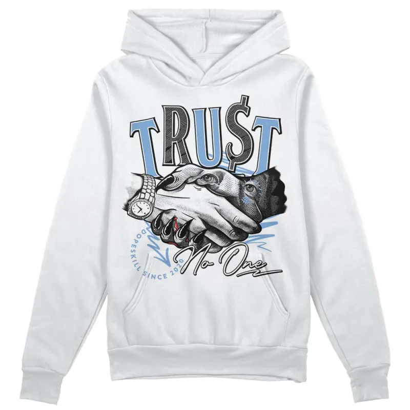 University Blue 5s DopeSkill Hoodie Sweatshirt Trust No One Graphic sold by DopeSkill