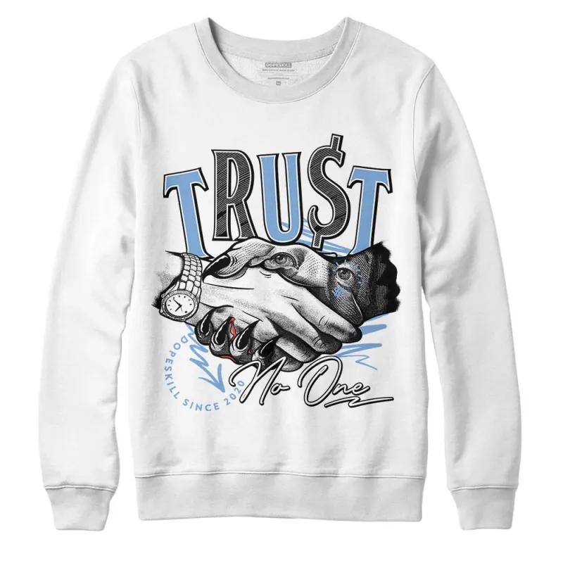 University Blue 5s DopeSkill Sweatshirt Trust No One Graphic sold by DopeSkill