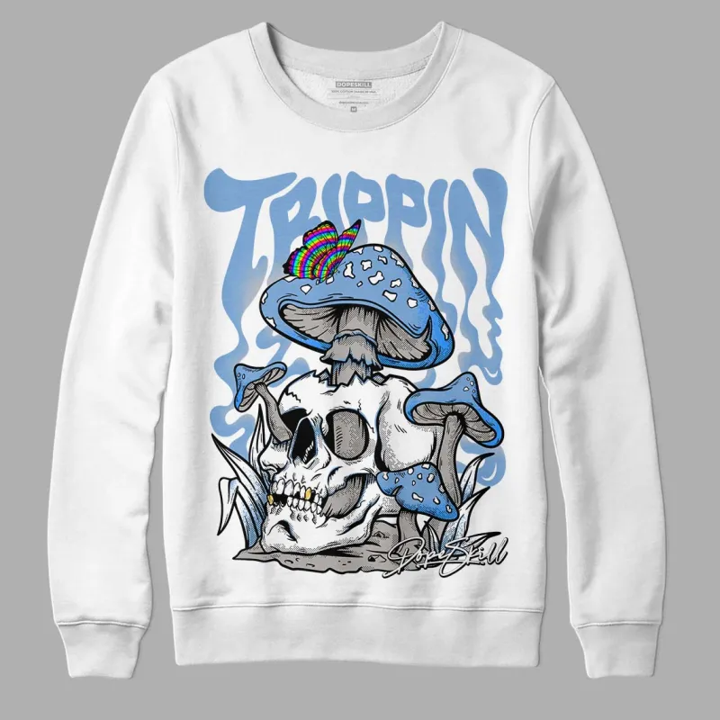 University Blue 5s DopeSkill Sweatshirt Trippin Graphic sold by DopeSkill