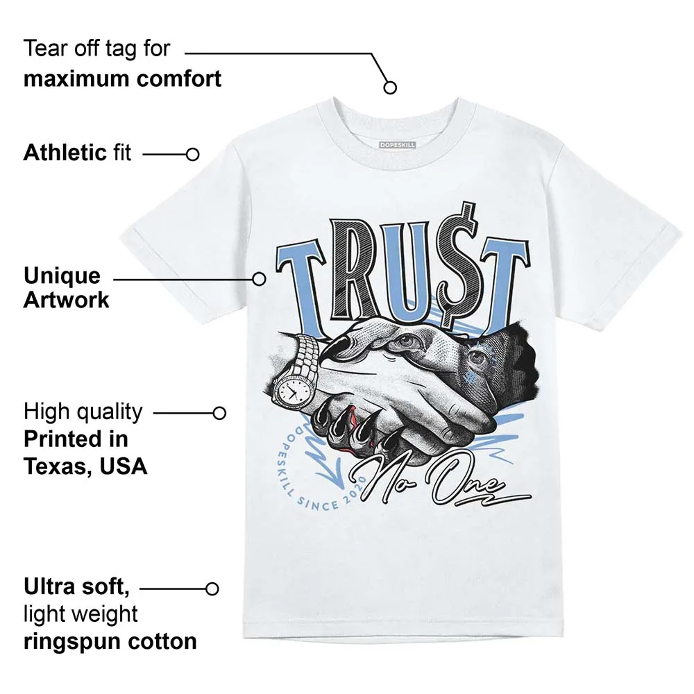 University Blue 5s DopeSkill T-Shirt Trust No One Graphic sold by DopeSkill product image thumbnail 3