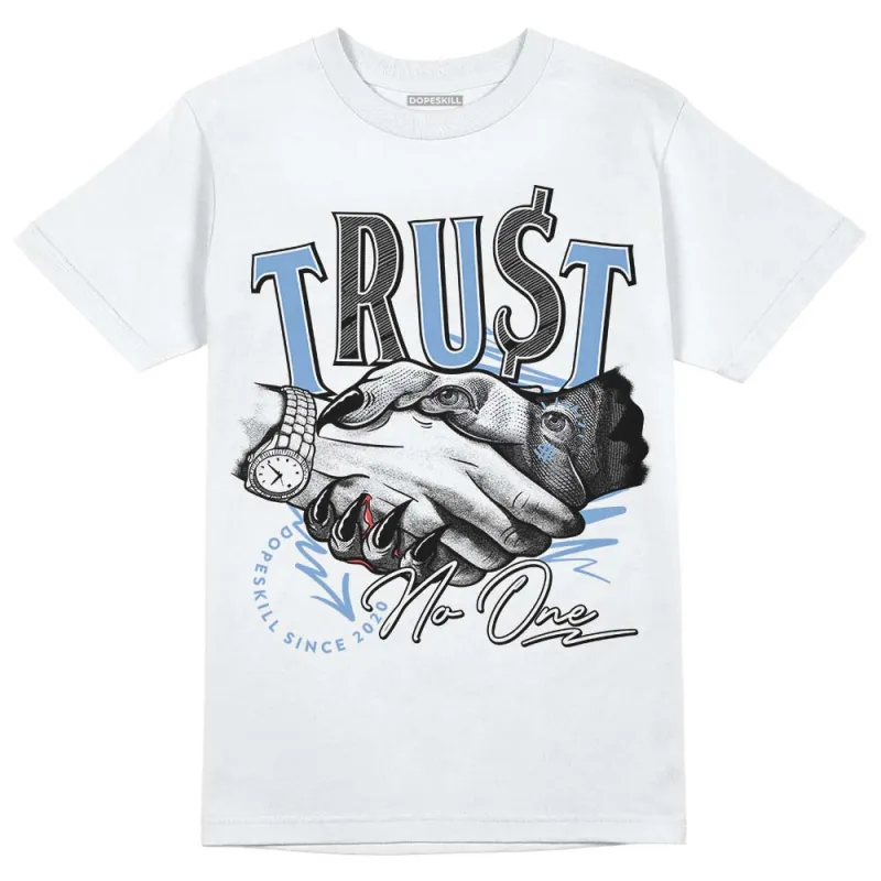 University Blue 5s DopeSkill T-Shirt Trust No One Graphic sold by DopeSkill
